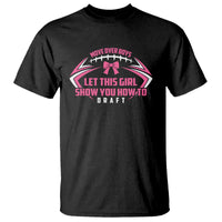 Fantasy Football T Shirt Move Over Boys Let This Girl Show You How To Draft - Wonder Print Shop