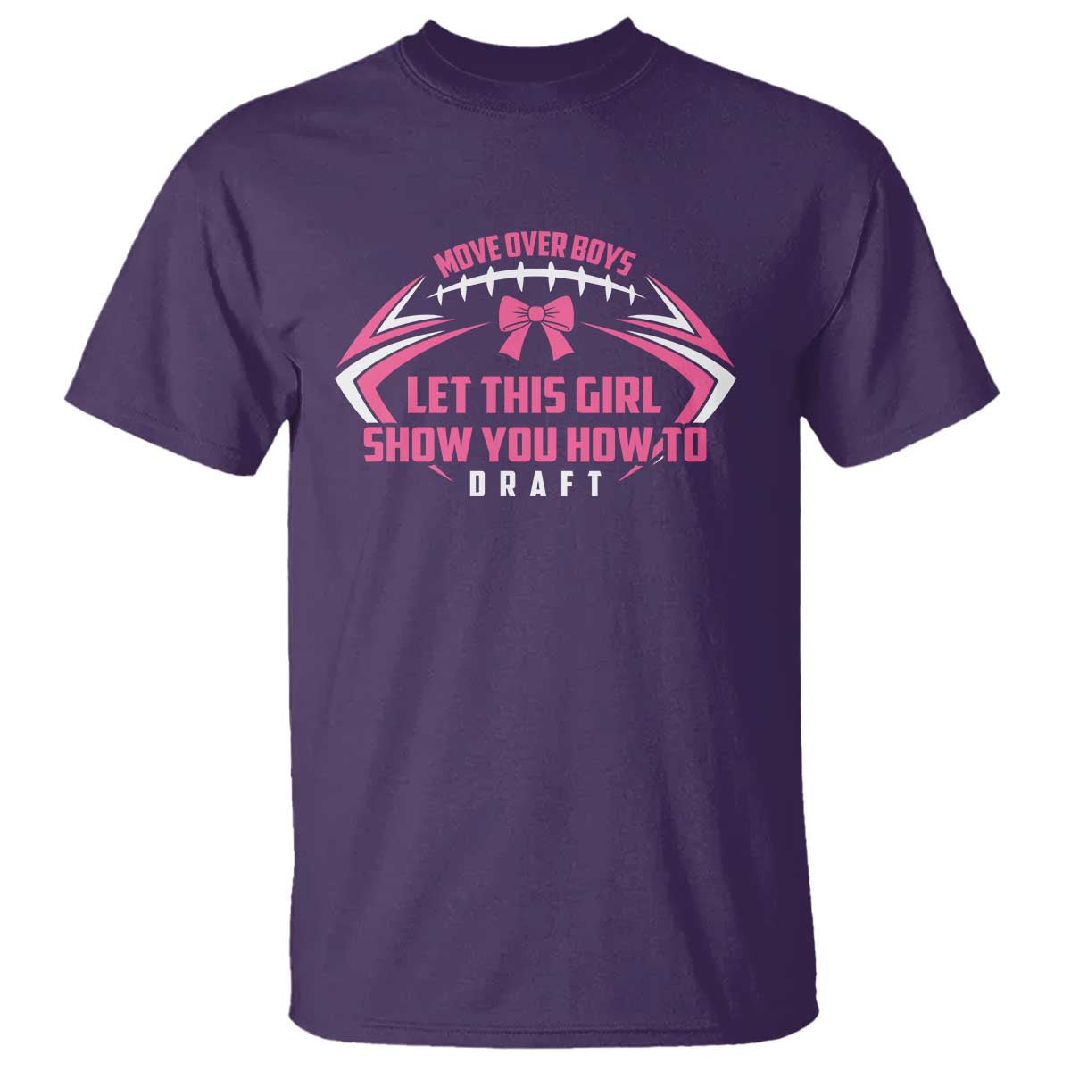 Fantasy Football T Shirt Move Over Boys Let This Girl Show You How To Draft - Wonder Print Shop