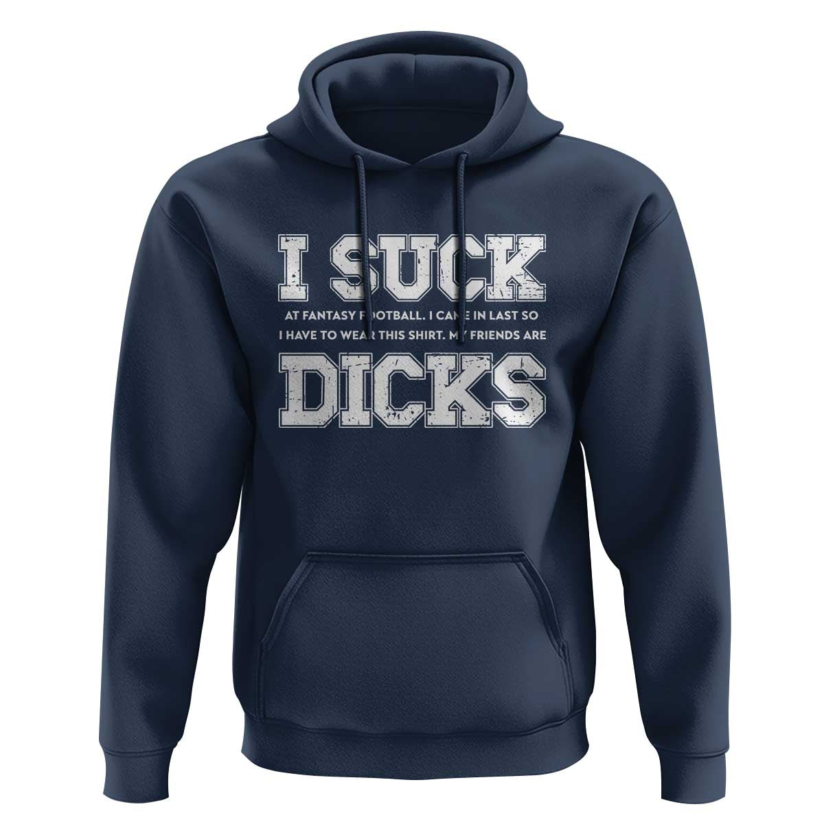 Funny I Suck At Fantasy Football Loser Hoodie - Wonder Print Shop
