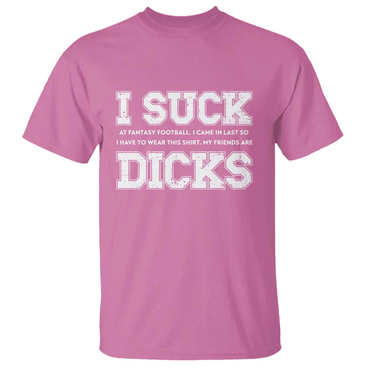 Funny I Suck At Fantasy Football Loser T Shirt - Wonder Print Shop