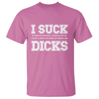 Funny I Suck At Fantasy Football Loser T Shirt - Wonder Print Shop