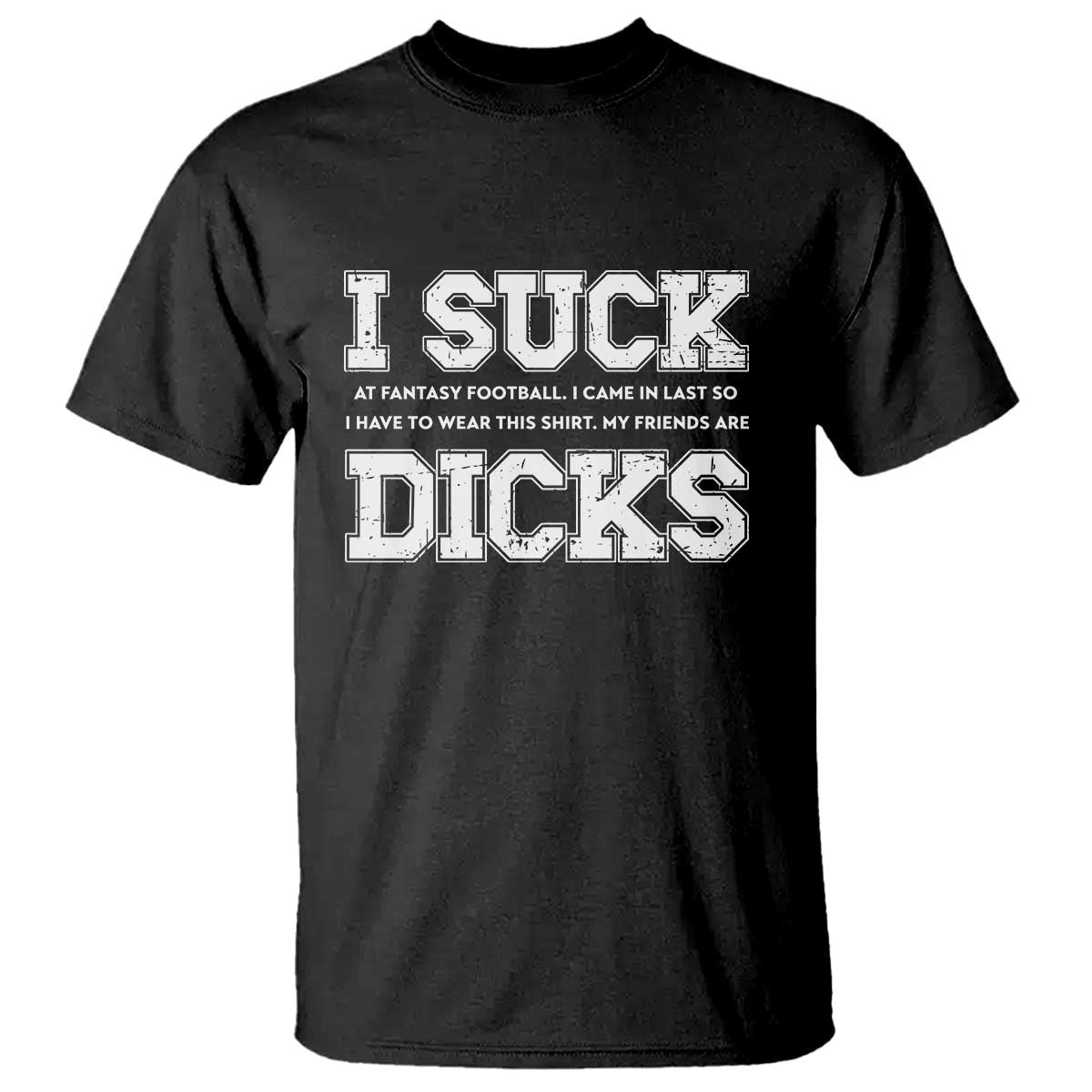 Funny I Suck At Fantasy Football Loser T Shirt - Wonder Print Shop