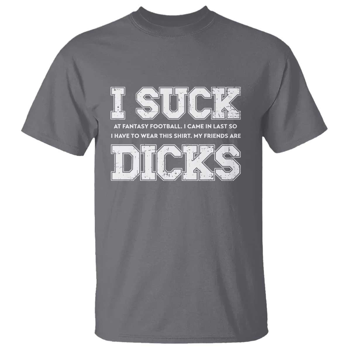 Funny I Suck At Fantasy Football Loser T Shirt - Wonder Print Shop