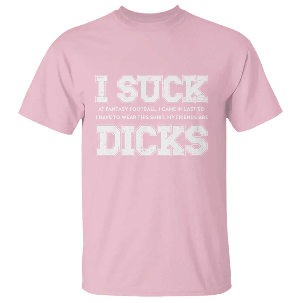 Funny I Suck At Fantasy Football Loser T Shirt - Wonder Print Shop
