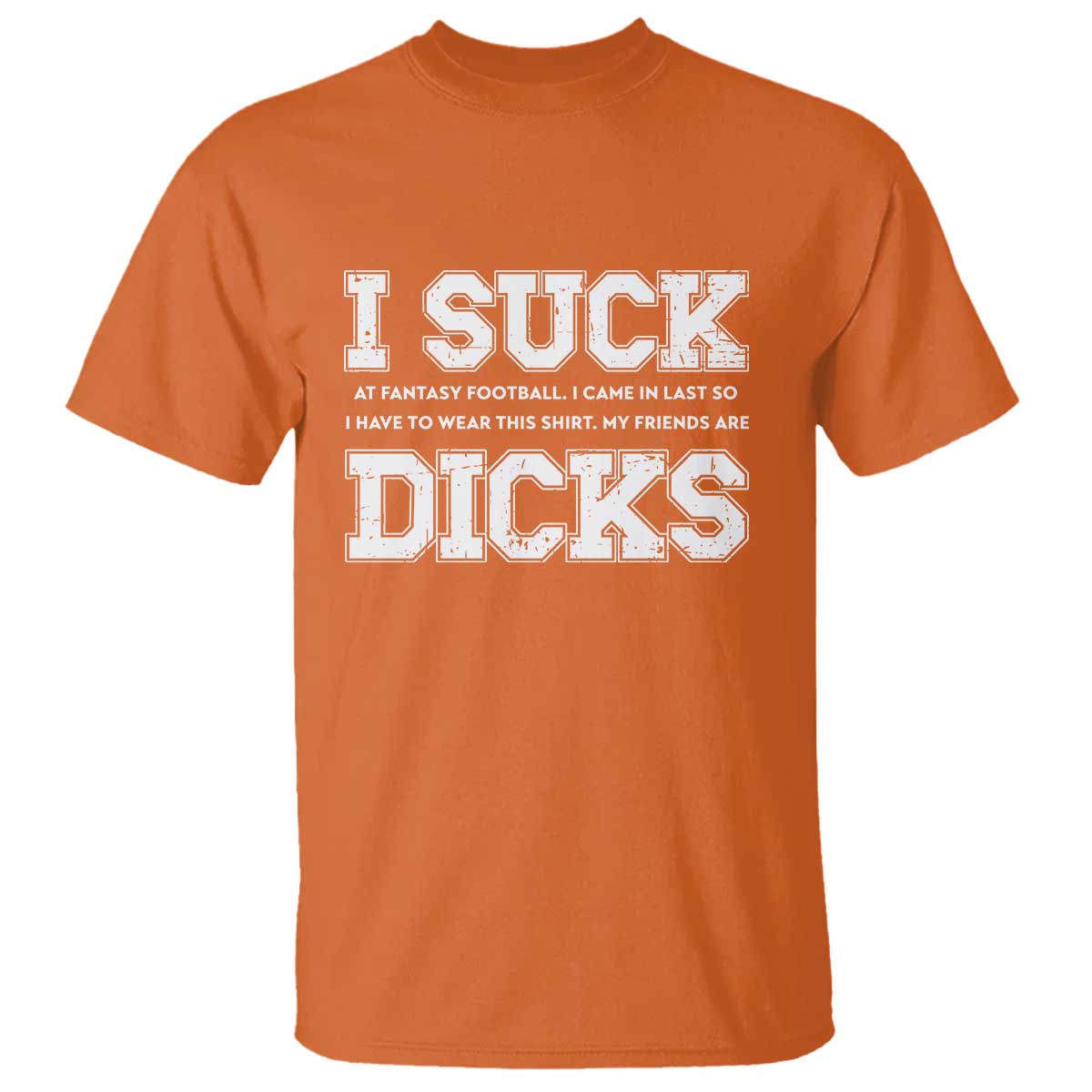 Funny I Suck At Fantasy Football Loser T Shirt - Wonder Print Shop