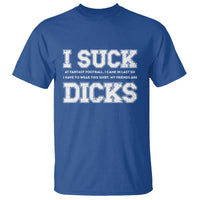 Funny I Suck At Fantasy Football Loser T Shirt - Wonder Print Shop