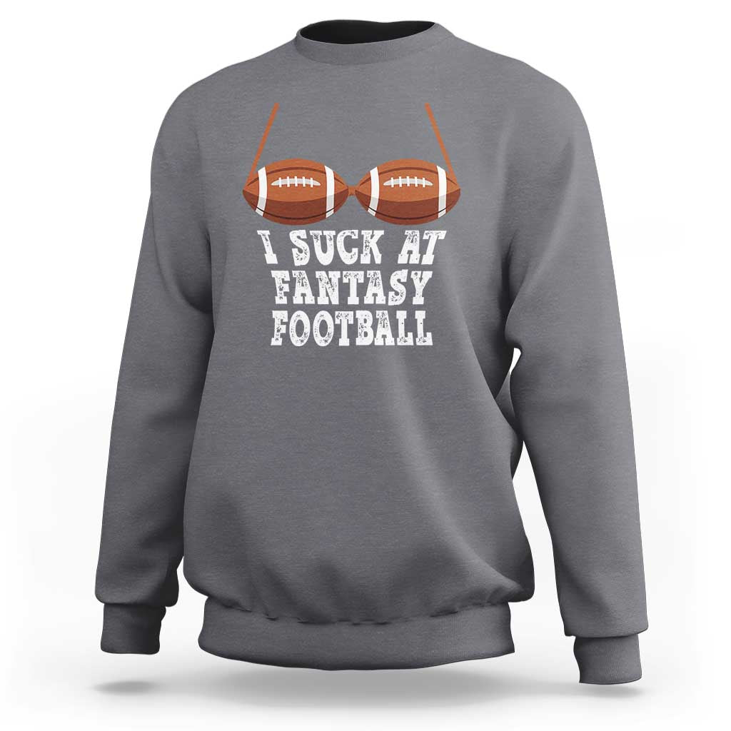 Funny I Suck At Fantasy Football Loser Bikini Sweatshirt - Wonder Print Shop