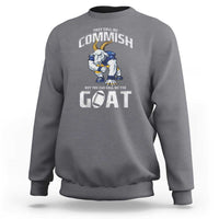 Fantasy Football Sweatshirt They Call Me Commish But You Can Call Me The Goat - Wonder Print Shop