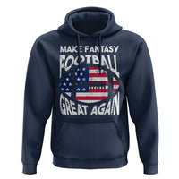 Make Fantasy Football Great Again Hoodie - Wonder Print Shop