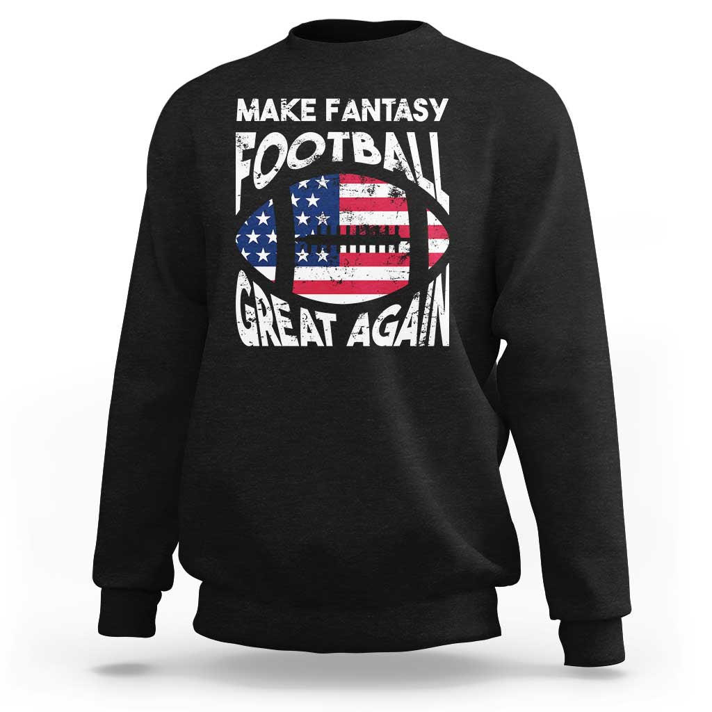 Make Fantasy Football Great Again Sweatshirt - Wonder Print Shop