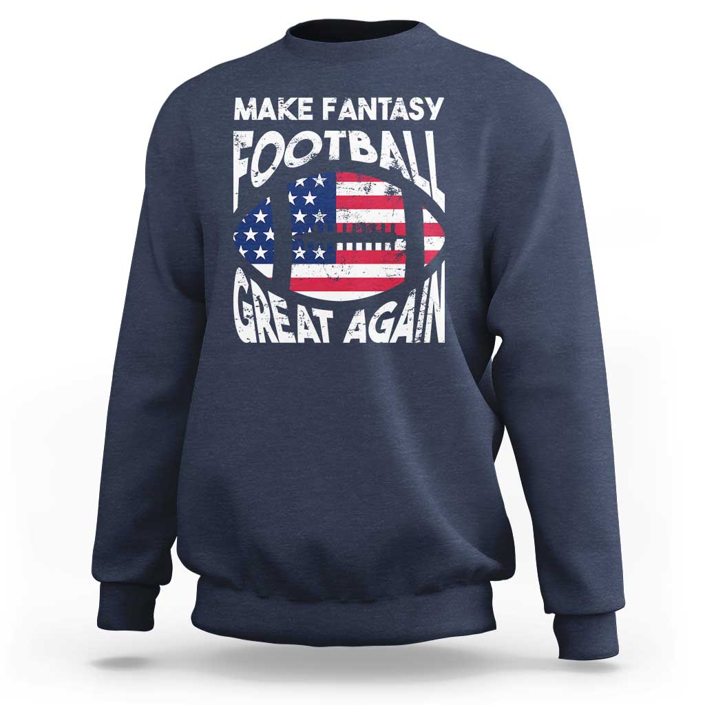 Make Fantasy Football Great Again Sweatshirt - Wonder Print Shop