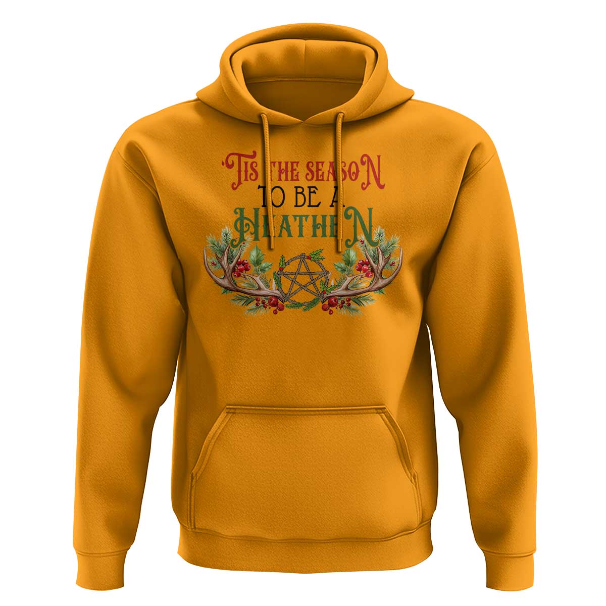 Pagan Christmas Hoodie Tis The Season To Be A Heathen Yule