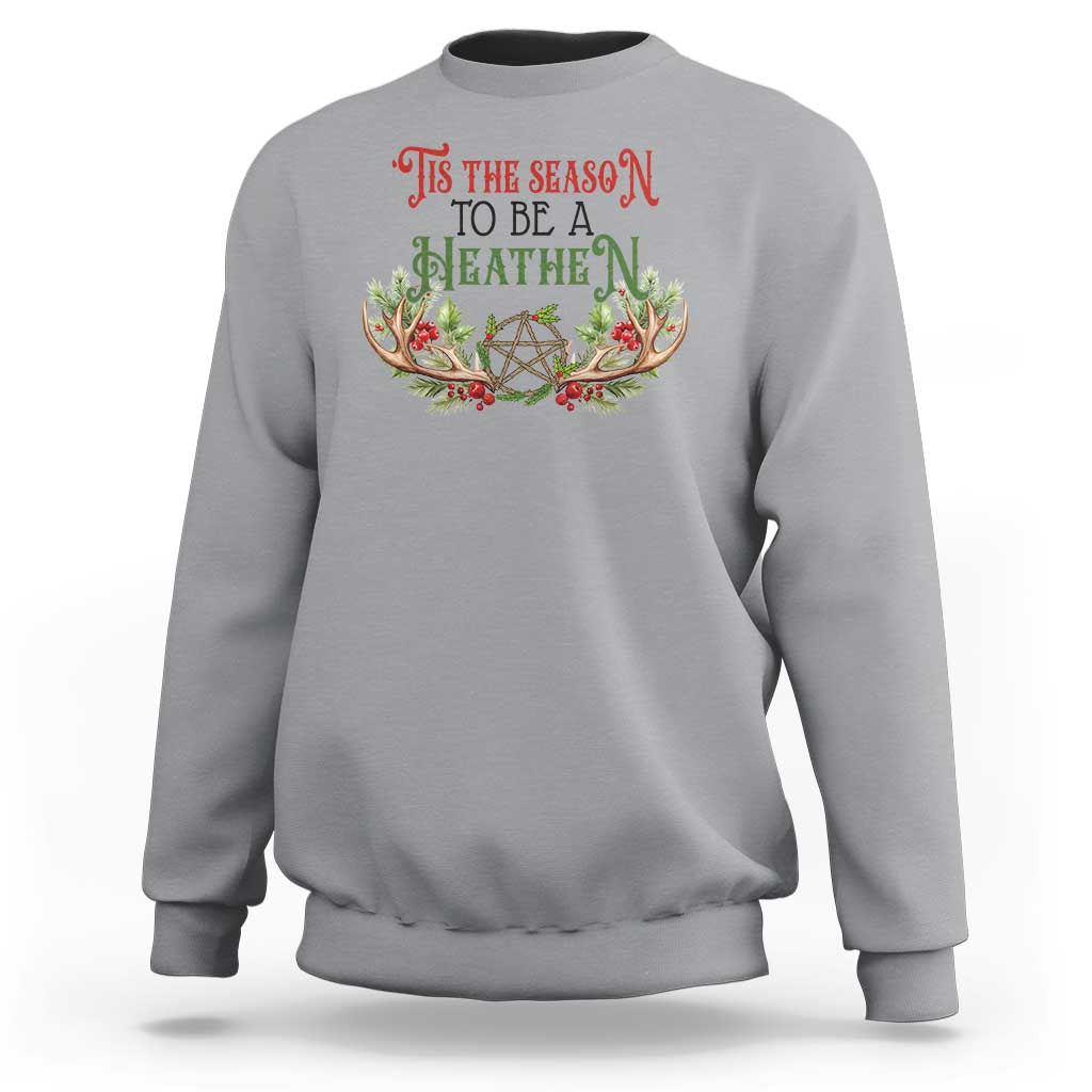 Pagan Christmas Sweatshirt Tis The Season To Be A Heathen Yule - Wonder Print Shop