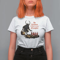 Christmas Krampus T Shirt For Women He Knows If You've Been Naughty - Wonder Print Shop
