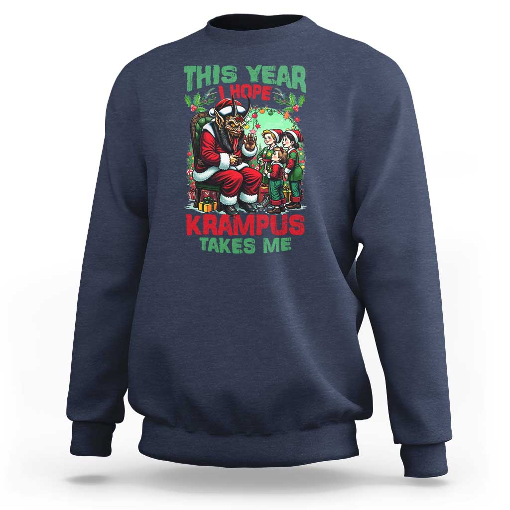 Christmas Krampus Sweatshirt This Year I Hope Krampus Takes Me - Wonder Print Shop