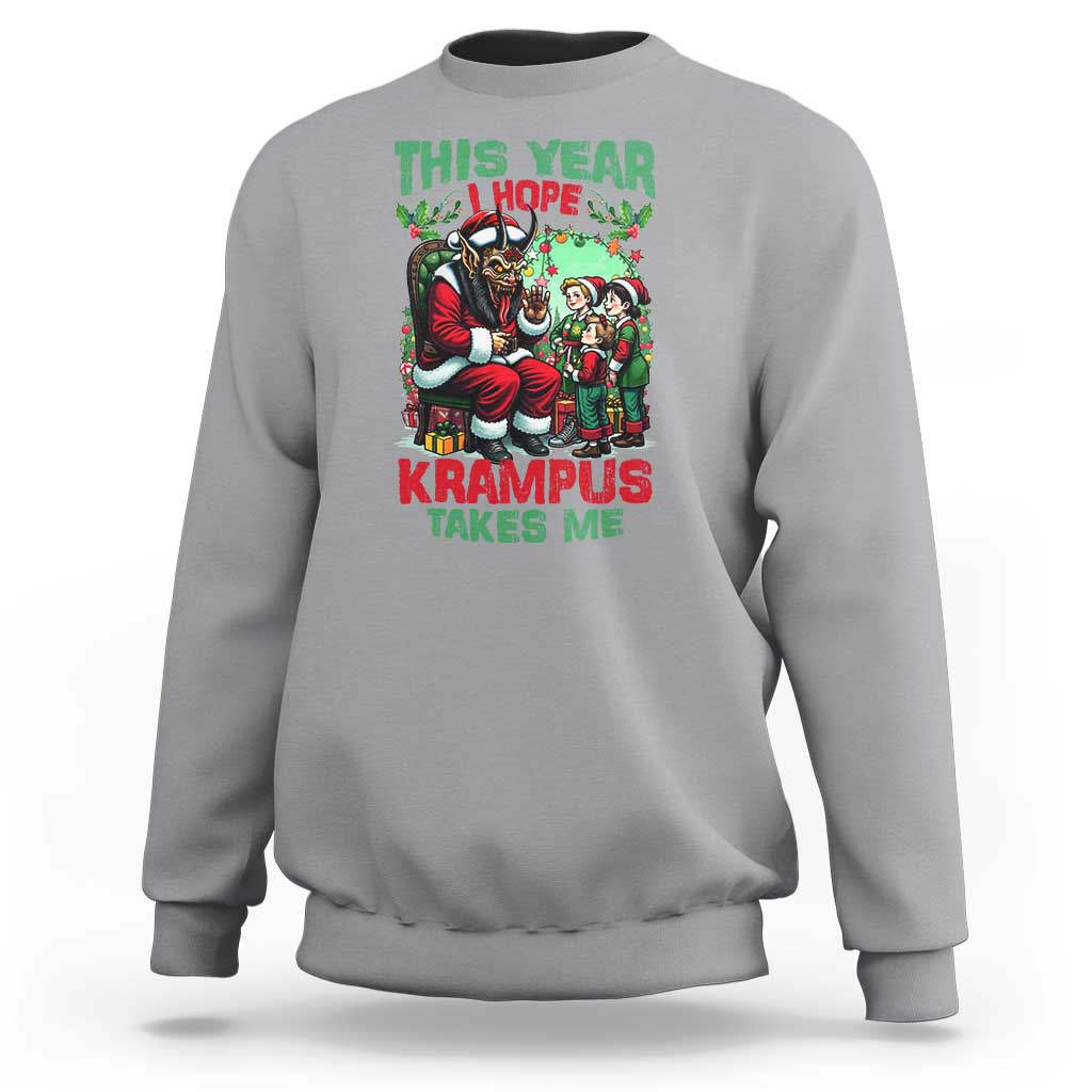 Christmas Krampus Sweatshirt This Year I Hope Krampus Takes Me - Wonder Print Shop