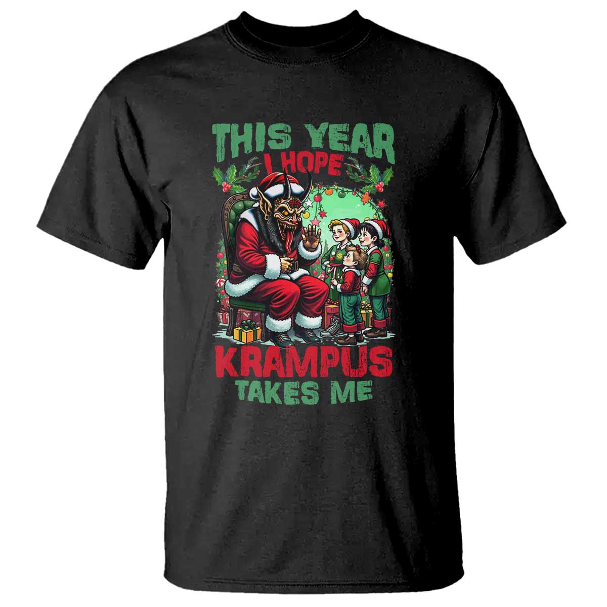 Christmas Krampus T Shirt This Year I Hope Krampus Takes Me - Wonder Print Shop