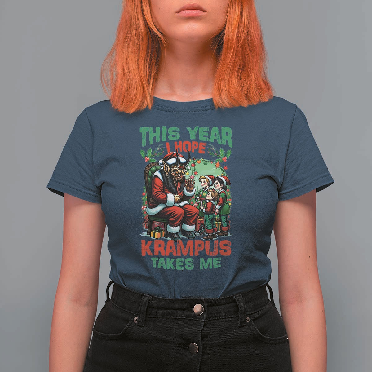 Christmas Krampus T Shirt For Women This Year I Hope Krampus Takes Me - Wonder Print Shop
