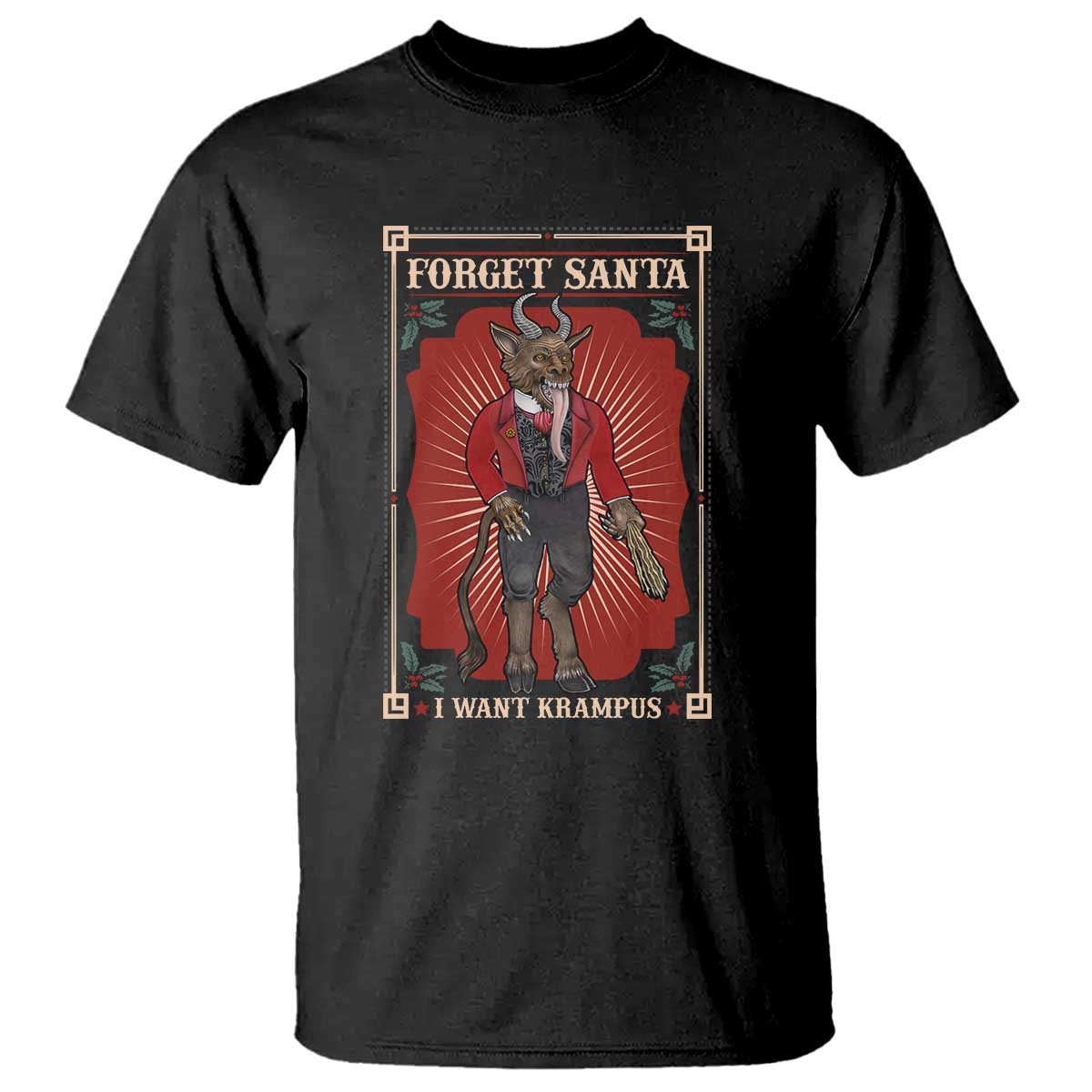 Funny Christmas T Shirt Forget Santa I Want Krampus - Wonder Print Shop