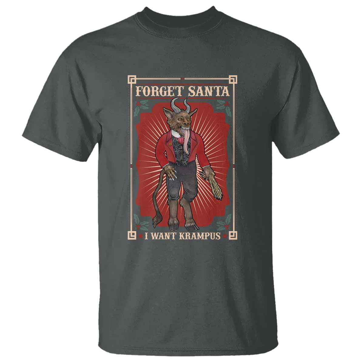 Funny Christmas T Shirt Forget Santa I Want Krampus - Wonder Print Shop