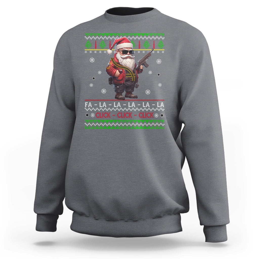 Christmas Sweatshirt Santa Claus Gun Click Click Sing Fa La La La - Wonder Print Shop