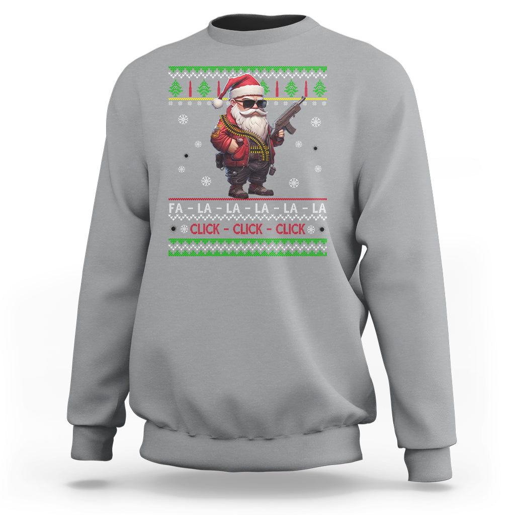 Christmas Sweatshirt Santa Claus Gun Click Click Sing Fa La La La - Wonder Print Shop