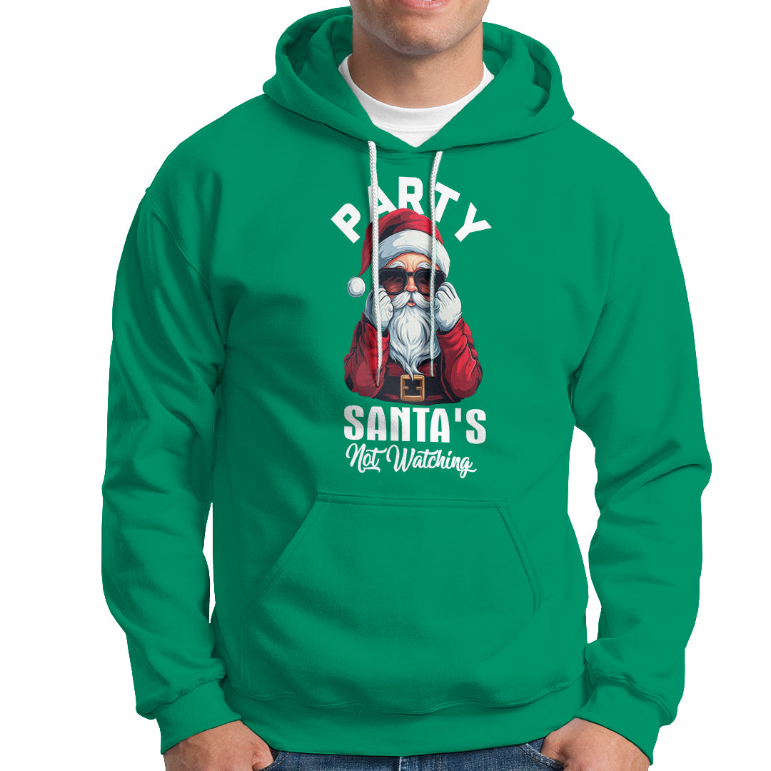 Christmas Hoodie Party Like Santa's Not Watching Funny Santa Sunglas - Wonder Print Shop