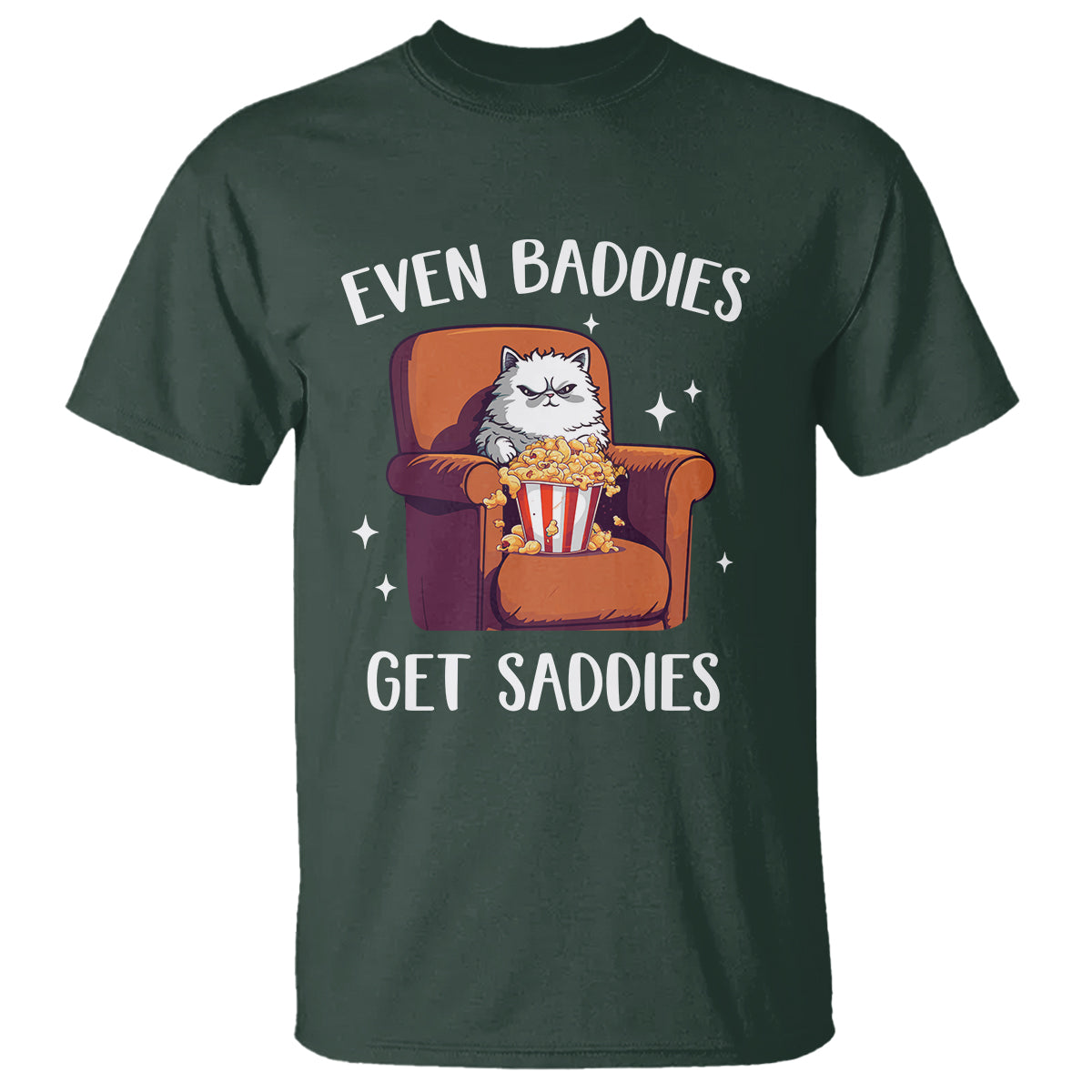 Even Baddies Get Saddies Meme Cat Funny T Shirt - Wonder Print Shop