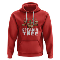 Earth Day Hoodie Speak For The Trees Environmental Plant Lover Arbor Day - Wonder Print Shop