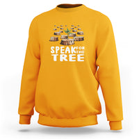 Earth Day Sweatshirt Speak For The Trees Environmental Plant Lover Arbor Day - Wonder Print Shop