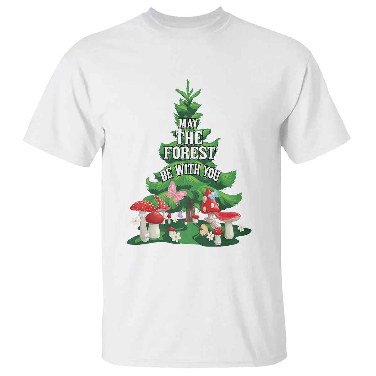 Nature Lover T Shirt May The Forest Be With You Cute Earth Day - Wonder Print Shop