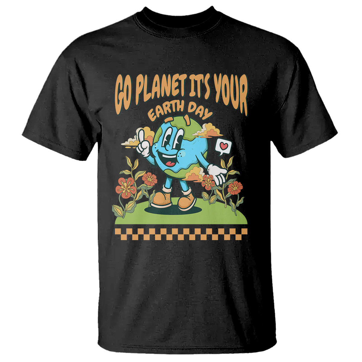 Funny Go Planet It's Your Earth Day Birthday T Shirt - Wonder Print Shop