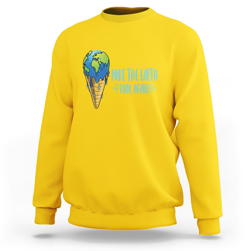 Earth Day Sweatshirt Make The Earth Cool Again Funny Melting Ice Cream - Wonder Print Shop