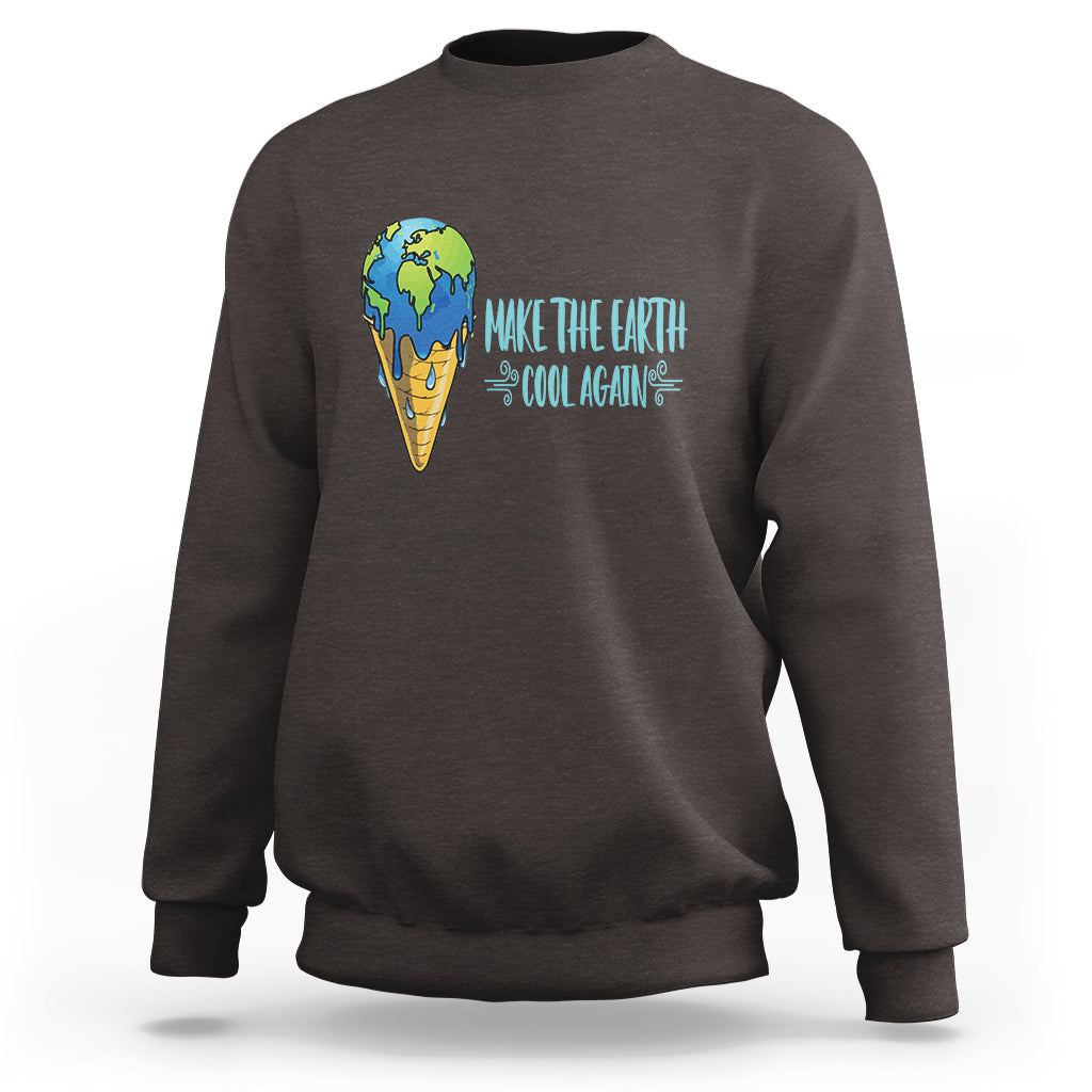 Earth Day Sweatshirt Make The Earth Cool Again Funny Melting Ice Cream - Wonder Print Shop