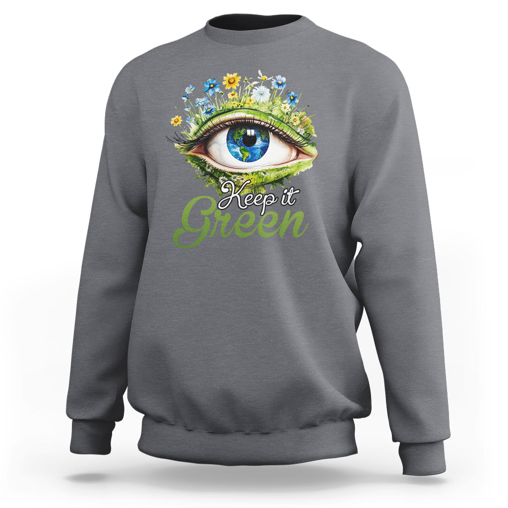 Earth Day Keep It Green Aesthetic Eye Sweatshirt - Wonder Print Shop