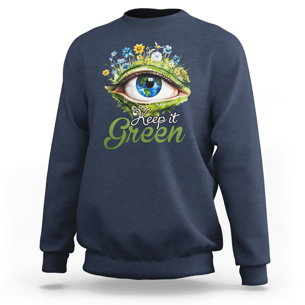 Earth Day Keep It Green Aesthetic Eye Sweatshirt - Wonder Print Shop