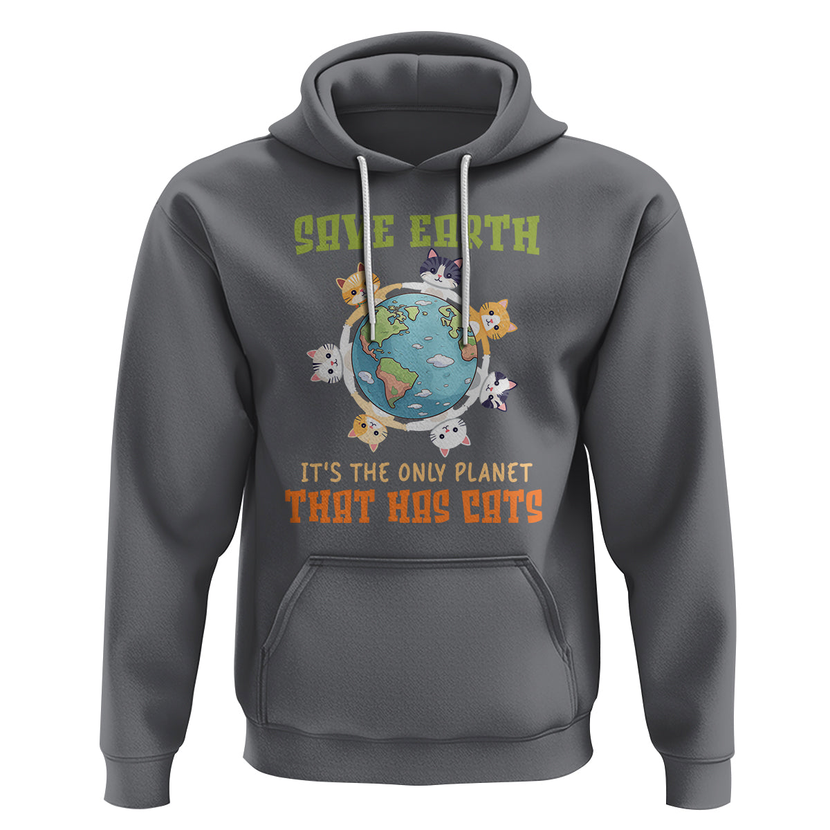 Earth Day Cat Lover Hoodie Save Earth It's The Only Planet That Has Cats - Wonder Print Shop