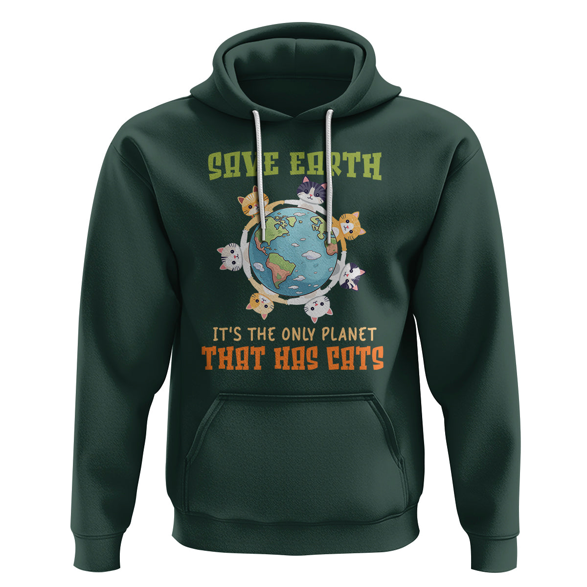 Earth Day Cat Lover Hoodie Save Earth It's The Only Planet That Has Cats - Wonder Print Shop
