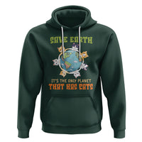 Earth Day Cat Lover Hoodie Save Earth It's The Only Planet That Has Cats - Wonder Print Shop