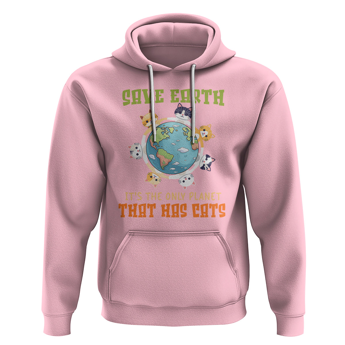 Earth Day Cat Lover Hoodie Save Earth It's The Only Planet That Has Cats - Wonder Print Shop