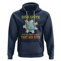 Earth Day Cat Lover Hoodie Save Earth It's The Only Planet That Has Cats - Wonder Print Shop