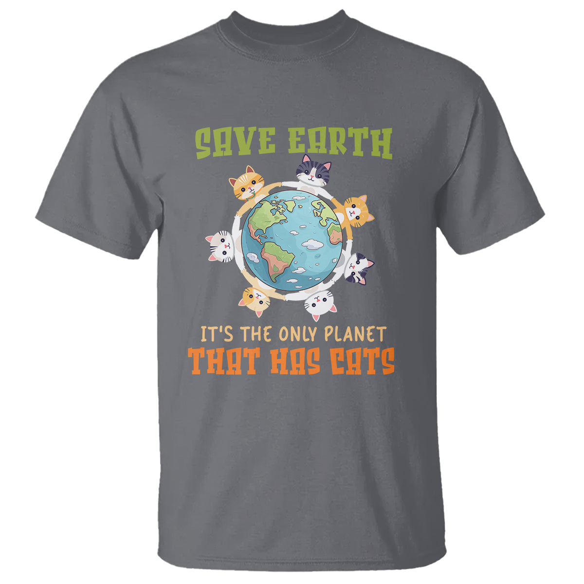 Earth Day Cat Lover T Shirt Save Earth It's The Only Planet That Has Cats - Wonder Print Shop