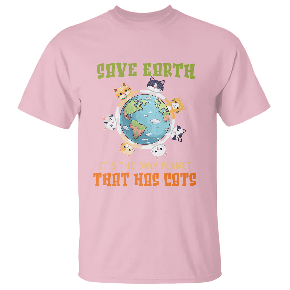 Earth Day Cat Lover T Shirt Save Earth It's The Only Planet That Has Cats - Wonder Print Shop