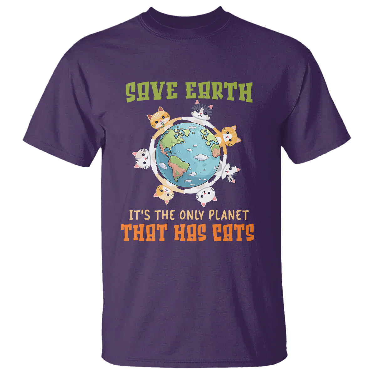 Earth Day Cat Lover T Shirt Save Earth It's The Only Planet That Has Cats - Wonder Print Shop