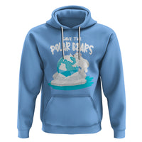 Earth Day Hoodie Save The Polar Bears Climate Awareness - Wonder Print Shop