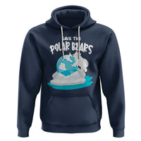 Earth Day Hoodie Save The Polar Bears Climate Awareness - Wonder Print Shop