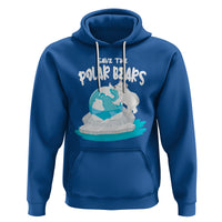 Earth Day Hoodie Save The Polar Bears Climate Awareness - Wonder Print Shop