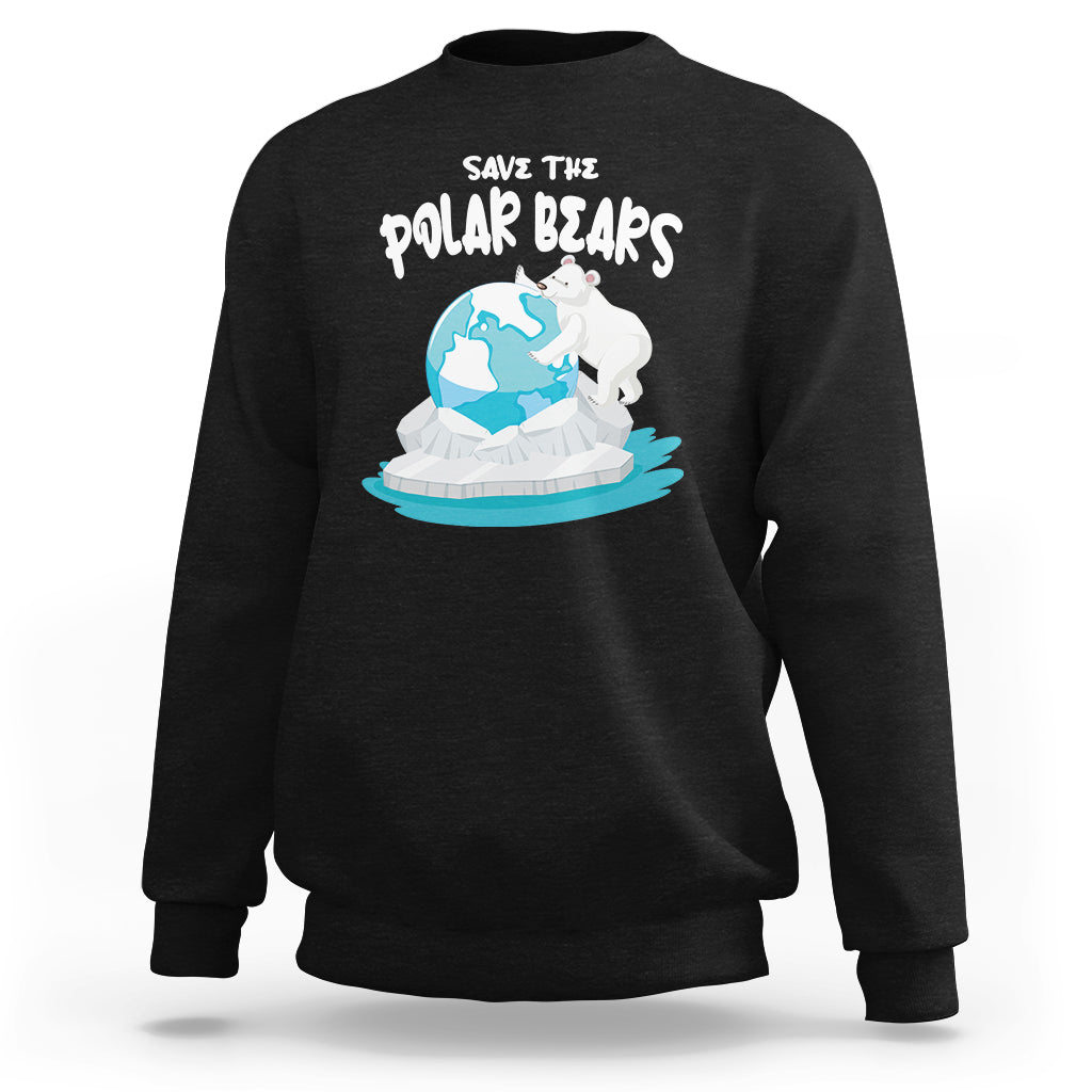 Earth Day Sweatshirt Save The Polar Bears Climate Awareness - Wonder Print Shop