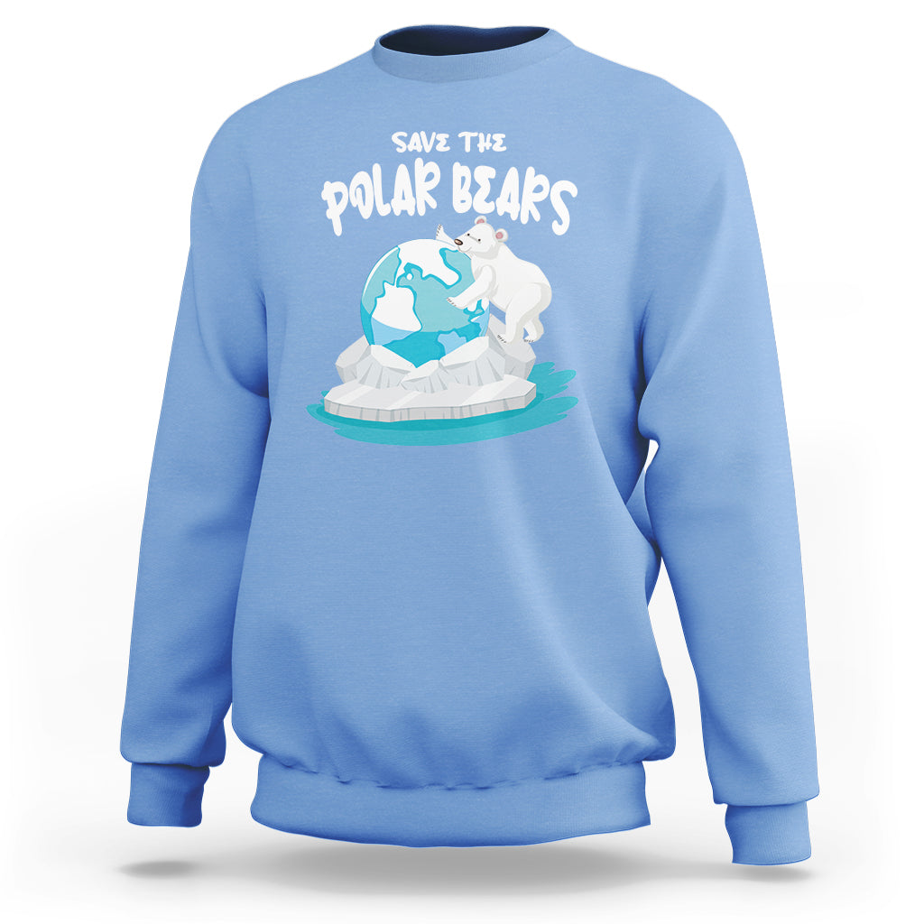 Earth Day Sweatshirt Save The Polar Bears Climate Awareness - Wonder Print Shop