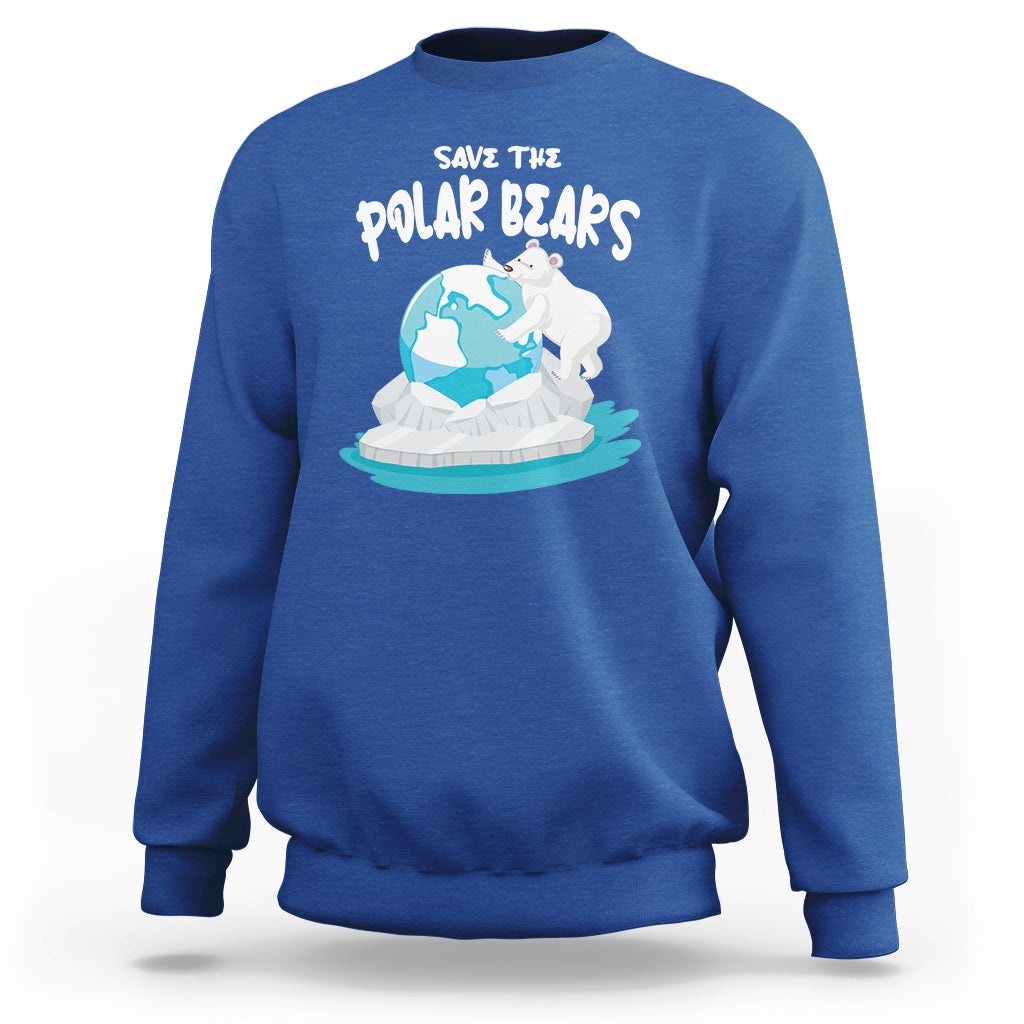 Earth Day Sweatshirt Save The Polar Bears Climate Awareness - Wonder Print Shop